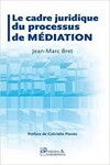 Le cadre juridique du processus de médiation